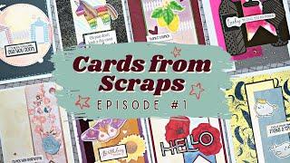 Card Making From Scraps! | 8 Cards Using ONLY Card Making Scraps - Full Process | Episode #1