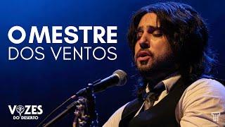 Vozes do deserto Ao Vivo em BH  (3/12) - "O Mestre dos Ventos" (Guilherme de Sá)