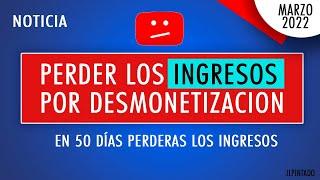 ACTUALIZACION: Perder los ingresos de Youtube si no vuelves a monetizar | Desmonetizar canal Youtube