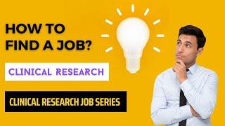 How to find a JOB in Clinical Research?  - Guide to a successful career