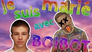 MICHOU - JE ME SUIS MARIÉ AVEC BOIBOT ! (BOIBOT FR)