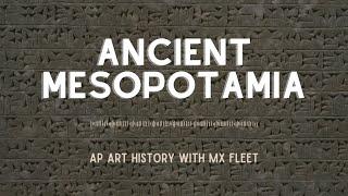 AP Art History - Ancient Mesopotamia