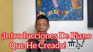 17 INTRODUCCIONES DE PIANO QUE HE CREADO