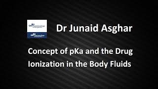 Drug Absorption | Concept of pKa and Drug Ionization || Junaid Asghar PhD