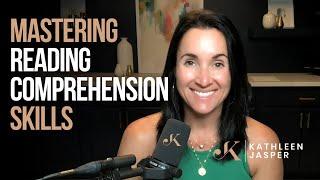 Mastering Reading Comprehension Skills | Kathleen Jasper