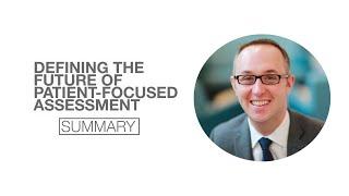 Defining the future of patient-focused assessment | Dr. Dan Schumacher | MERIT Minutes