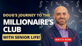 What Does It Take to Become a Millionaire with Senior Life?