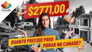 QUANTO VOCÊ PRECISA GANHAR PARA VIVER BEM NO CANADÁ? [ATUALIZADO 2024]