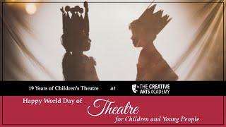 Happy World Day of Theatre for Children | The Creative Arts Academy