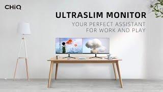 CHiQ Global | UltraSlim Monitor: Your Perfect Assistant for Work and Play