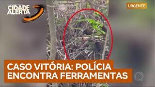 Polícia encontra enxada, pá e luvas perto de onde o corpo de Vitória foi encontrado