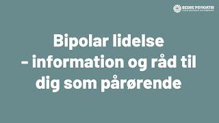 Webinar: Bipolar lidelse - information og råd til dig som pårørende