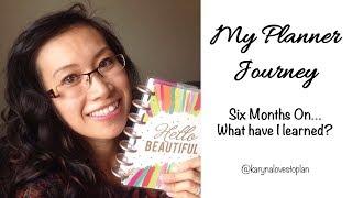 My Planner Journey - What Have I Learned, Six Months On...