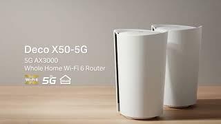 Deco X50 5G - 5G AX3000 Whole Home Wi-Fi 6 Router