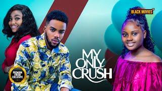 MY ONLY CRUSH(ANGEL UNIGWE, UCHECHI TREASURE OKONKWO, Chibie Olusama) Latest Nigerian Movie 2024