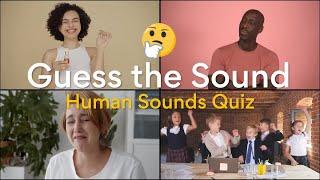 Guess the sound | Guess human sounds | Sound quiz