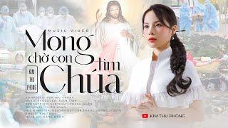 MONG CHỜ CON TÌM CHÚA | Sáng Tác: KIM THU PHONG | Thánh ca