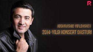 Abdurashid Yo'ldoshev - 2014-yilgi konsert dasturi