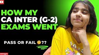 How My CA Intermediate Exams went || Grp 2 ||