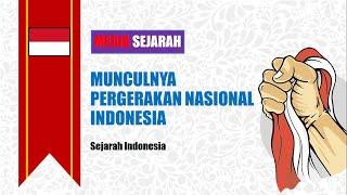 MUNCULNYA PERGERAKAN NASIONAL INDONESIA