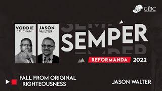 Fall From Original Righteousness  --  Jason Walter