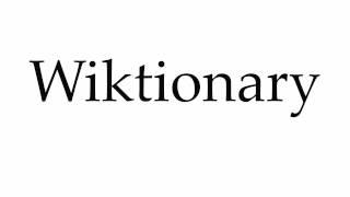 How to Pronounce Wiktionary