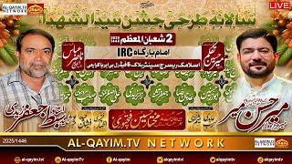 Live Jashan-e-Syed US Shuhada | 2 Shaban 2025 | Mir Hasan & Mir Takalum | Imam Bargah IRC, Karachi