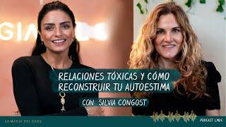 Relaciones tóxicas y cómo reconstruir tu autoestima con Silvia Congost |T5 Cap #13 La Magia del Caos