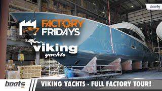 Factory Fridays: Viking Yachts World Class ️ Sportfishing Boats - EP. 16