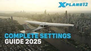 X-Plane 12 Performance Boost | 2025 Ultimate Settings Guide