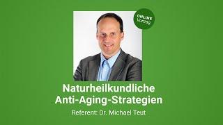 Naturheilkundliche Anti-Aging-Strategien