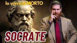 Anche TU avresti voluto Socrate MORTO