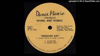 Brighter Day (club mix) - Irving & Romeo