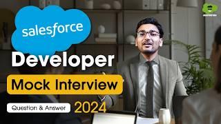 Salesforce Developer Mock Interview 2025 | Salesforce Developer Interview Questions & Answers