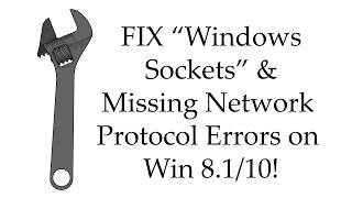 How to FIX One or more network protocols are missing / Windows sockets registry entries are missing