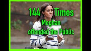 144 TIMES MEGHAN OFFENDED THE PUBLIC. #17 in NEW SERIES