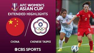 China vs. Chinese Taipei: Extended Highlights | AFC Women's Asian Cup | CBS Sports Attacking Third