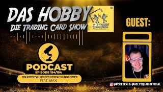 Ein kreditwürdiges Verpackungsopfer | Das Hobby - Der Trading Card Podcast #154 | Guest: @pokegeki