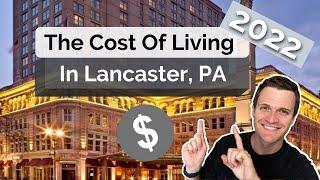 Lancaster PA Cost Of Living [in 2022]