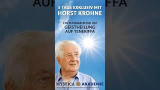 5 Tage exklusiv mit Horst Krohne - ein Seminar rund um #geistheilung auf Teneriffa