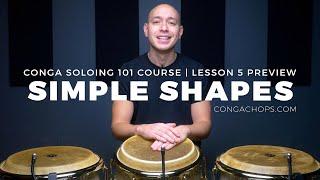 How to Play a Conga Solo Course | Lesson 5 Preview | Simple Shapes | CongaChops.com