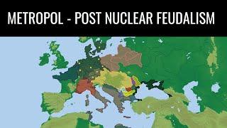 Metropol: Post Nuclear Feudalism | Alternate History