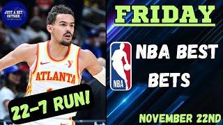 22-7 Run!! NBA Best Bets, Picks, & Predictions for Today, November 22nd!