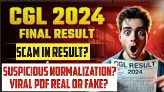 CGL 2024 Result:Clear Scam?Normalisation Doubtful,Viral PDF Real?Detailed Discussion#ssc#sscssccgl