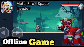 Metal Fire - Space Invader Gameplay Walkthrough Part 1 offline (Android,IOS)