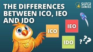 The Differences Between ICO, IEO and IDO: Which One is the Best?