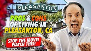 Pros & Cons of living in Pleasanton, California - STOP The Move - WATCH THIS first!