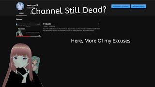 Why STILL my Channel is dead!