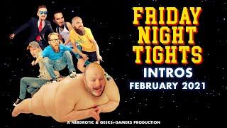 FRIDAY NIGHT TIGHTS Intros February 2021