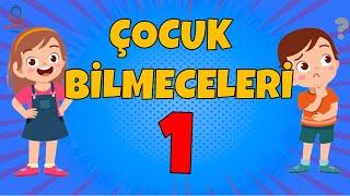 ÇOCUK BİLMECELERİ 1